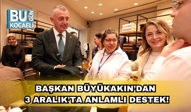 Başkan Büyükakın’dan 3 Aralık’ta Anlamlı Destek!