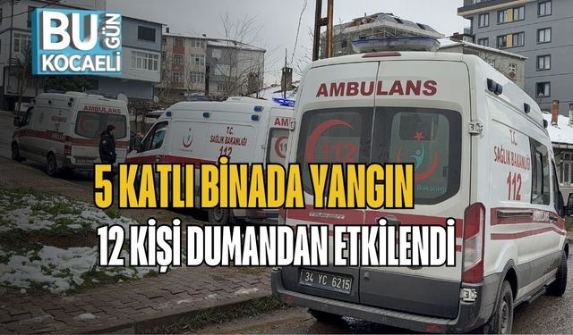 5 Katlı Binada Yangın: 12 Kişi Dumandan Etkilendi
