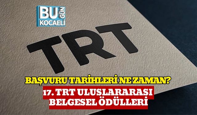 Başvuru Tarihleri Ne Zaman?: 17. TRT Uluslararası Belgesel Ödülleri