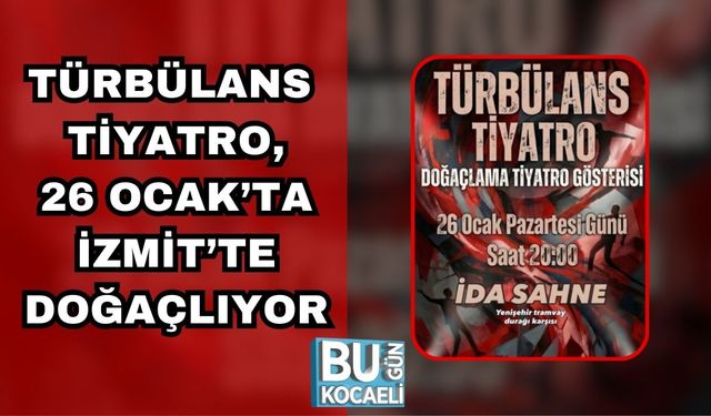 Türbülans Tiyatro, 26 Ocak’ta İzmit’te Doğaçlıyor