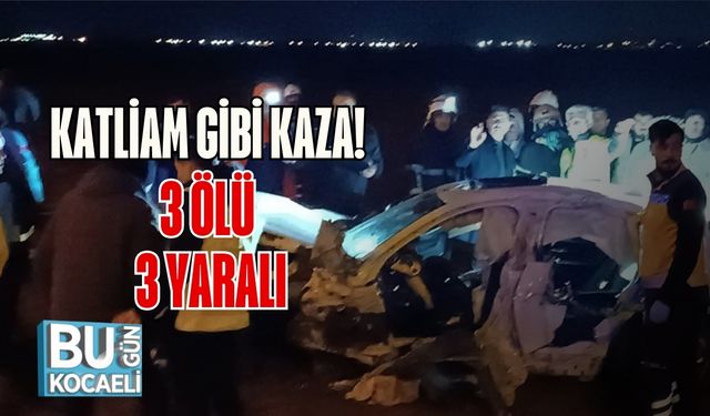 Katliam Gibi Kaza! 3 Ölü 3 Yaralı