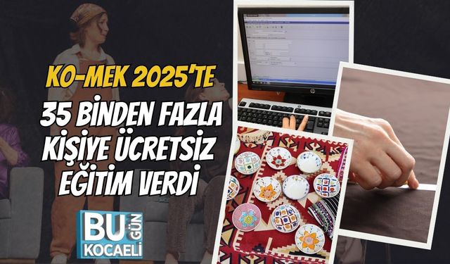 KO-MEK 2025’te 35 Binden Fazla Kişiye Ücretsiz Eğitim Verdi