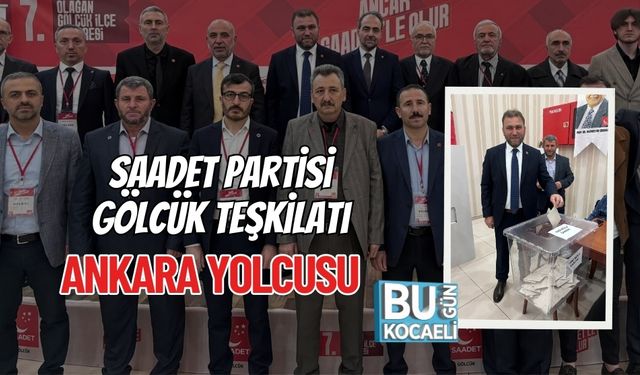 Saadet Partisi Gölcük Teşkilatı Ankara Yolcusu