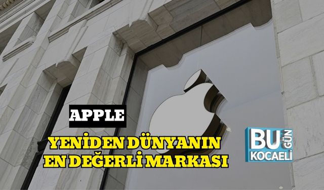 Apple Yeniden Dünyanın En Değerli Markası