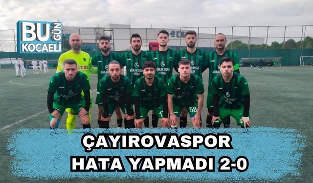 Çayırovaspor Hata Yapmadı 2-0