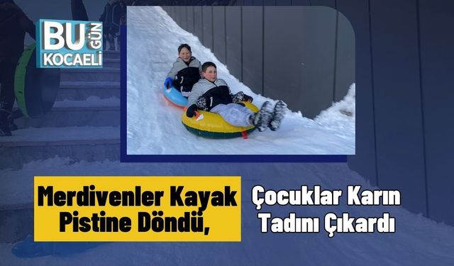 Merdivenler Kayak Pistine Döndü, Çocuklar Karın Tadını Çıkardı