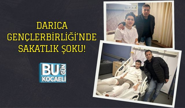 Darıca Gençlerbirliği’nde Sakatlık Şoku!