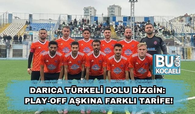 Darıca Türkeli Dolu Dizgin: Play-Off Aşkına Farklı Tarife!