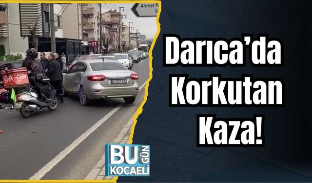 Darıca’da Korkutan Kaza!