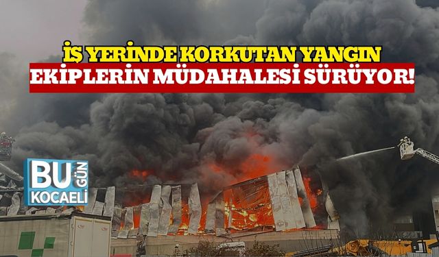 İş Yerinde Korkutan Yangın: Ekiplerin Müdahalesi Sürüyor!
