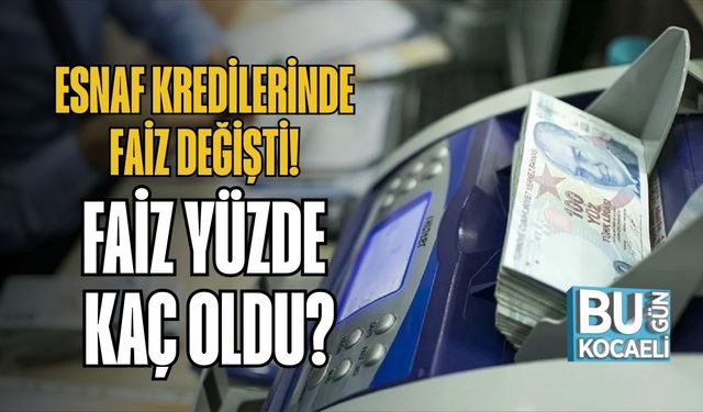 Esnaf Kredilerinde Faiz Değişti! Faiz Yüzde Kaç Oldu?