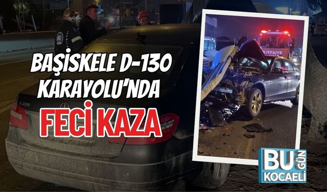 Başiskele D-130 Karayolu’nda Feci Kaza