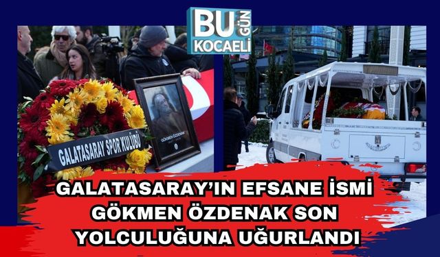 Galatasaray’ın Efsane İsmi Gökmen Özdenak Son Yolculuğuna Uğurlandı