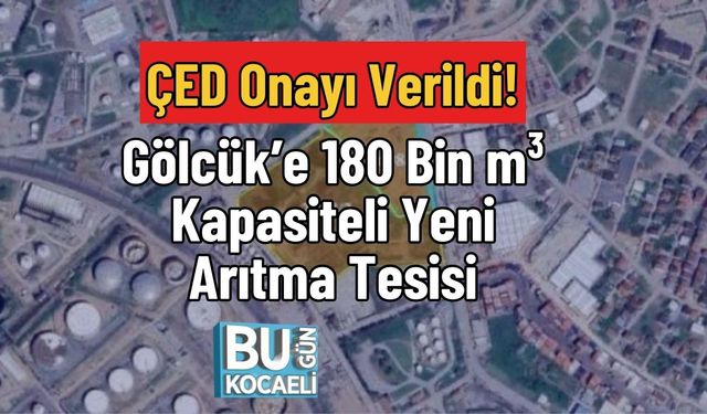 ÇED Onayı Verildi! Gölcük’e 180 Bin m³ Kapasiteli Yeni Arıtma Tesisi