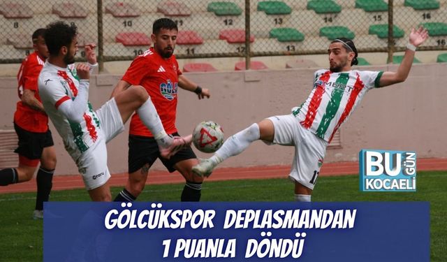 Gölcükspor Deplasmandan 1 Puanla Döndü