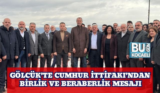 Gölcük’te Cumhur İttifakı’ndan Birlik Ve Beraberlik Mesajı
