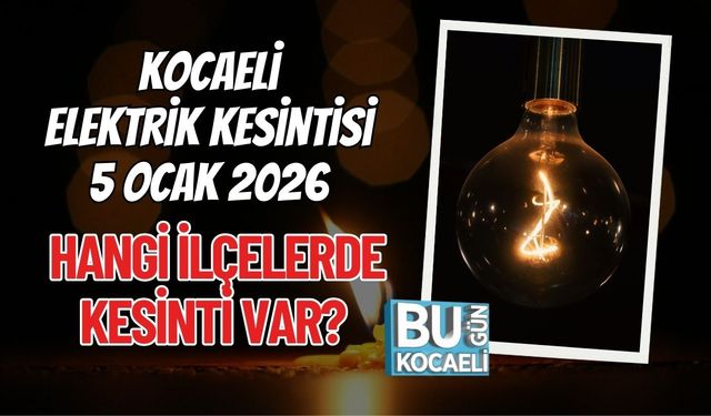 Kocaeli Elektrik Kesintisi 5 Ocak 2026 | Hangi İlçelerde Kesinti Var?