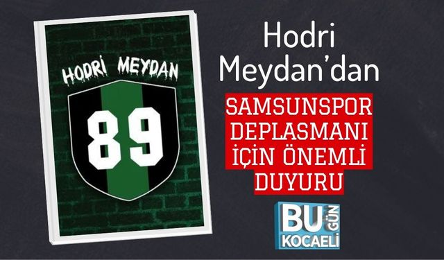 Hodri Meydan’dan Samsunspor Deplasmanı İçin Önemli Duyuru