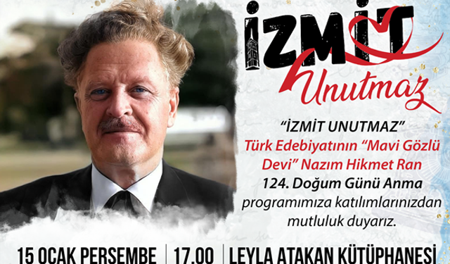 İzmit Unutmaz: Nazım Hikmet Ran Doğum Gününde Anılacak