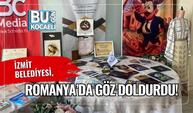 İzmit Belediyesi, Romanya’da Göz Doldurdu!