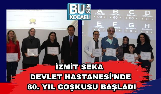 İzmit Seka Devlet Hastanesi’nde 80. Yıl Coşkusu Başladı