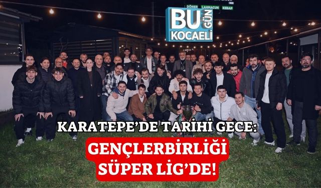 Karatepe’de Tarihi Gece: Gençlerbirliği Süper Lig’de!