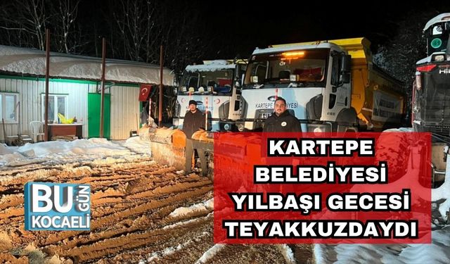Kartepe Belediyesi Yılbaşı Gecesi Teyakkuzdaydı