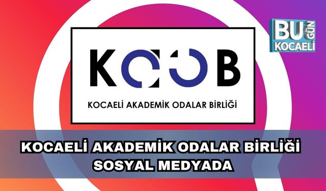 Kocaeli Akademik Odalar Birliği Sosyal Medyada