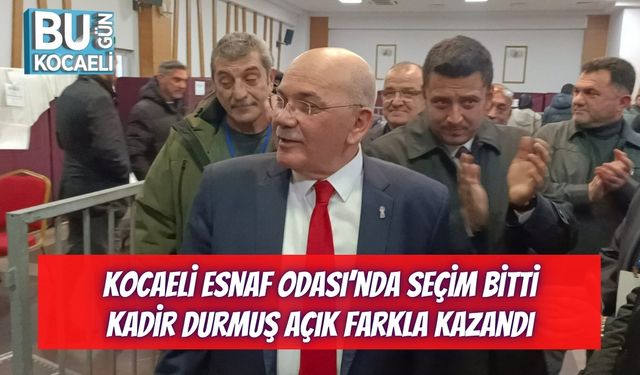 Kocaeli Esnaf Odası’nda Seçim Bitti: Kadir Durmuş Açık Farkla Kazandı