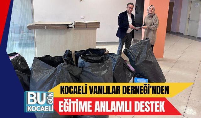 Kocaeli Vanlılar Derneği’nden Eğitime Anlamlı Destek