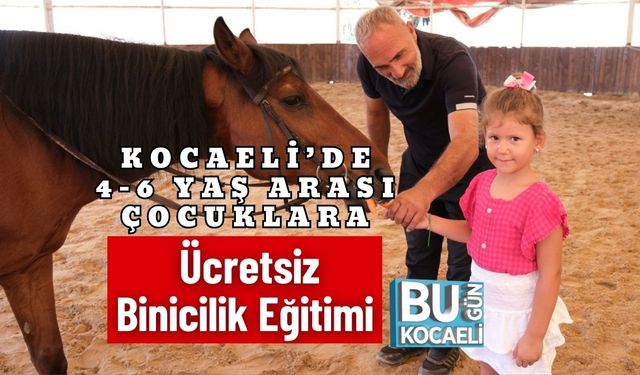 Kocaeli’de 4-6 Yaş Arası Çocuklara Ücretsiz Binicilik Eğitimi