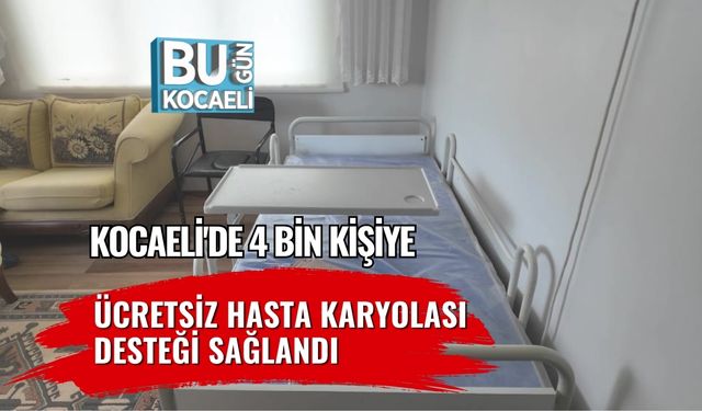 Kocaeli'de 4 Bin Kişiye Ücretsiz Hasta Karyolası Desteği Sağlandı