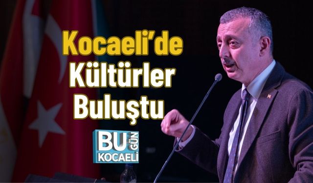 Kocaeli’de Kültürler Buluştu