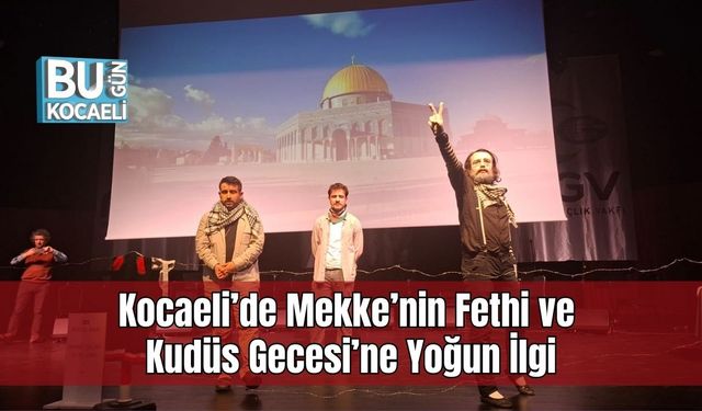Kocaeli’de Mekke’nin Fethi ve Kudüs Gecesi’ne Yoğun İlgi