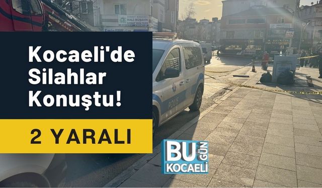 Kocaeli'de Silahlar Konuştu! 2 Yaralı