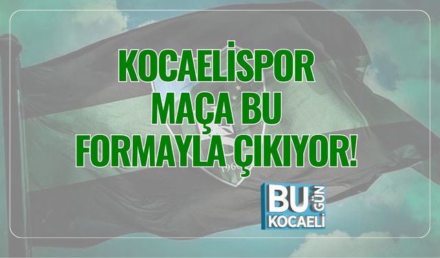 Kocaelispor Maça Bu Formayla Çıkıyor!