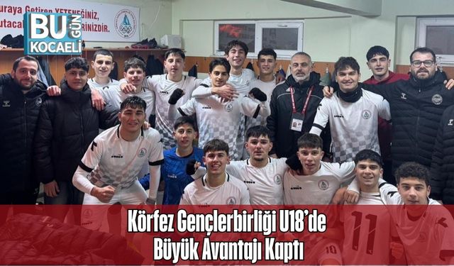 Körfez Gençlerbirliği U18’de Büyük Avantajı Kaptı