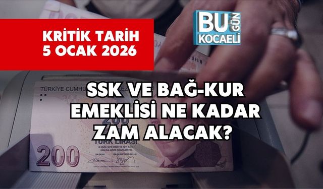 SSK ve Bağ-Kur Emeklisi Ne Kadar Zam Alacak? Kritik Tarih 5 Ocak 2026