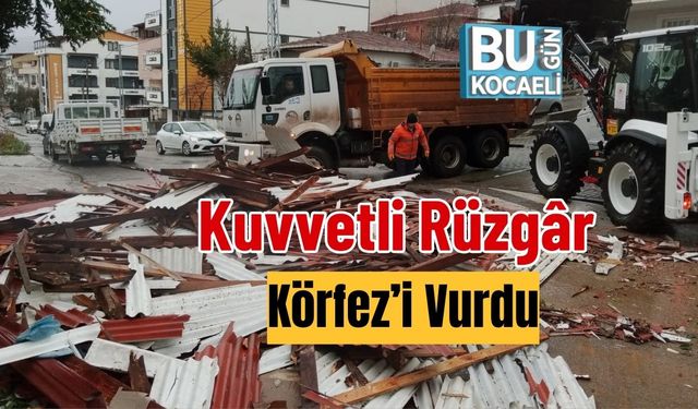 Kuvvetli Rüzgâr Körfez’i Vurdu