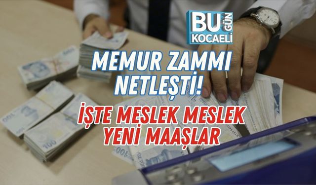 Memur Zammı Netleşti! İşte Meslek Meslek Yeni Maaşlar