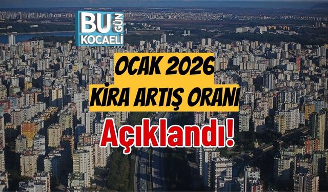 Ocak 2026 Kira Artış Oranı Açıklandı!