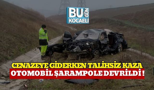 Cenazeye Giderken Talihsiz Kaza: Otomobil Şarampole Devrildi!