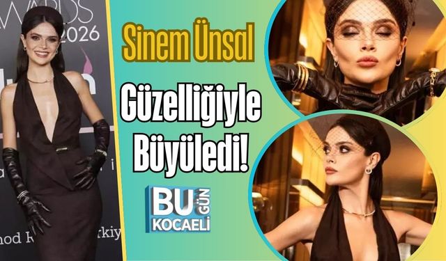 Sinem Ünsal Güzelliğiyle Büyüledi!