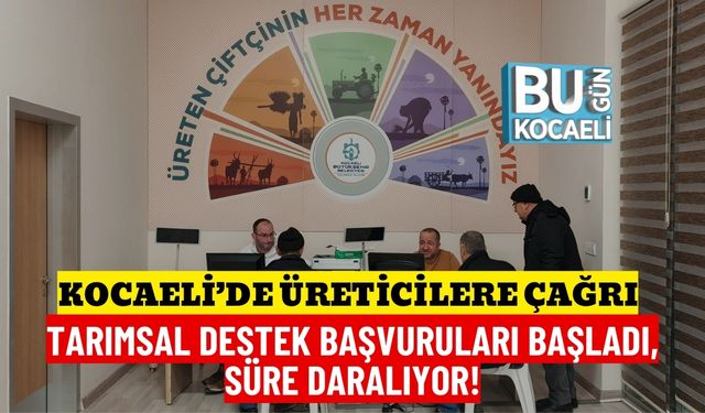 Kocaeli’de Üreticilere Çağrı: Tarımsal Destek Başvuruları Başladı, Süre Daralıyor!