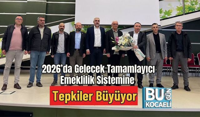 2026’da Gelecek Tamamlayıcı Emeklilik Sistemine Tepkiler Büyüyor