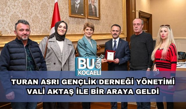 Turan Asrı Gençlik Derneği Yönetimi Vali Aktaş ile Bir Araya Geldi