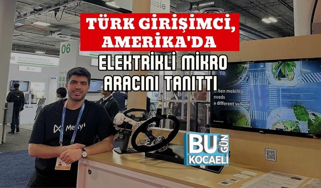 Türk Girişimci, Amerika'da Elektrikli Mikro Aracını Tanıttı