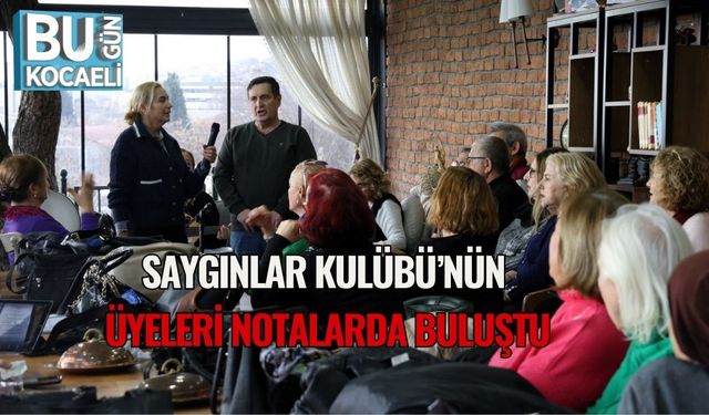 Saygınlar Kulübü’nün Üyeleri Notalarda Buluştu