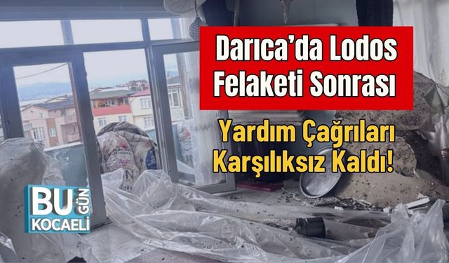 Darıca’da Lodos Felaketi Sonrası Yardım Çağrıları Karşılıksız Kaldı!