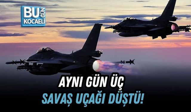 AYNI GÜN ÜÇ SAVAŞ UÇAĞI DÜŞTÜ: FARKLI ÜLKELERDEN PEŞ PEŞE KAZALAR